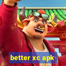 better xc apk